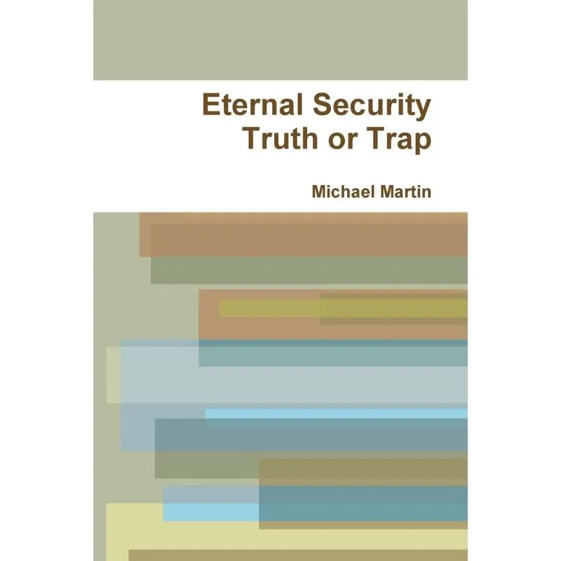 Eternal Security Truth or Trap