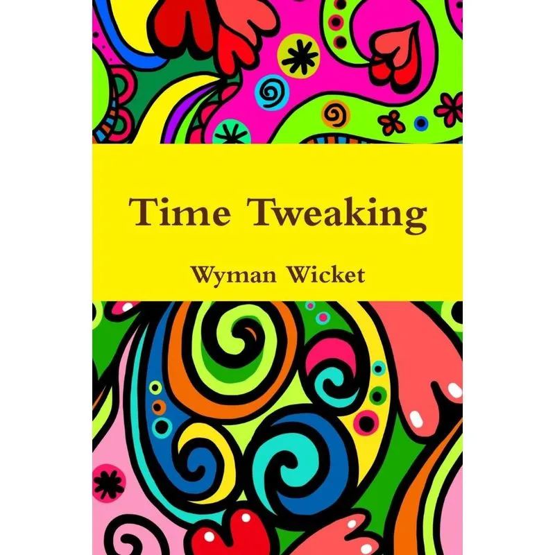Time Tweaking