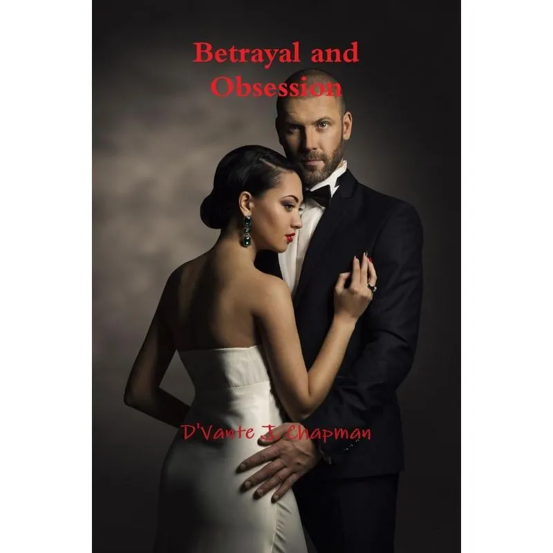 Betrayal and Obsession