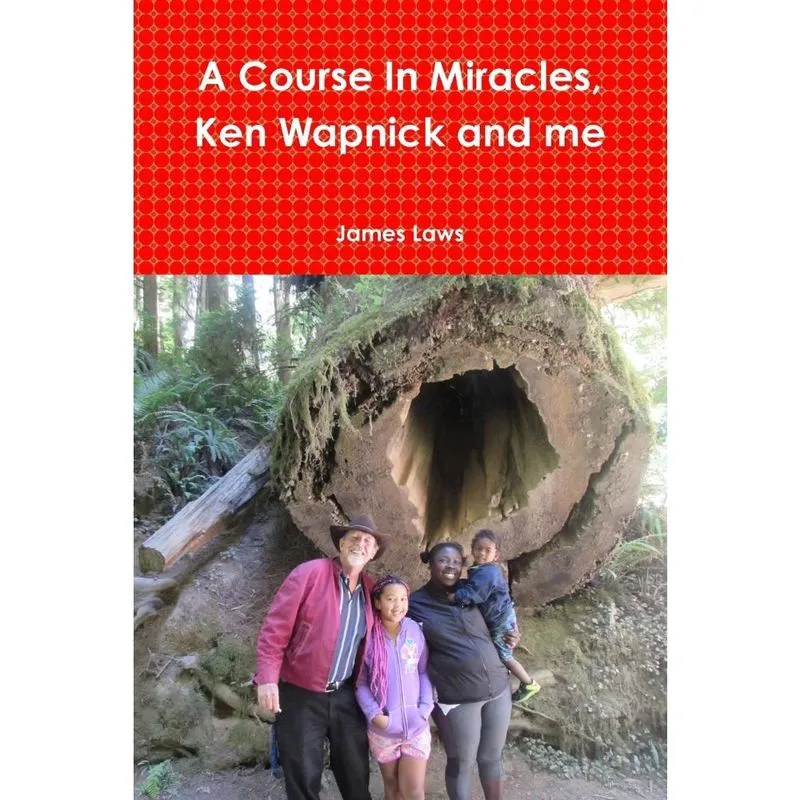 A Course In Miracles, Ken Wapnick and me