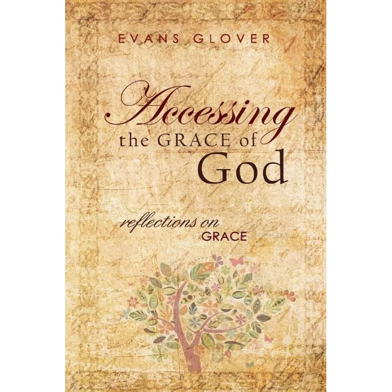 Accessing the Grace of God