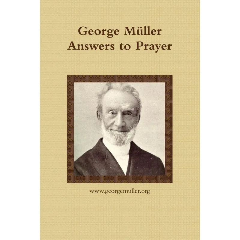 George Müller Answers to Prayer