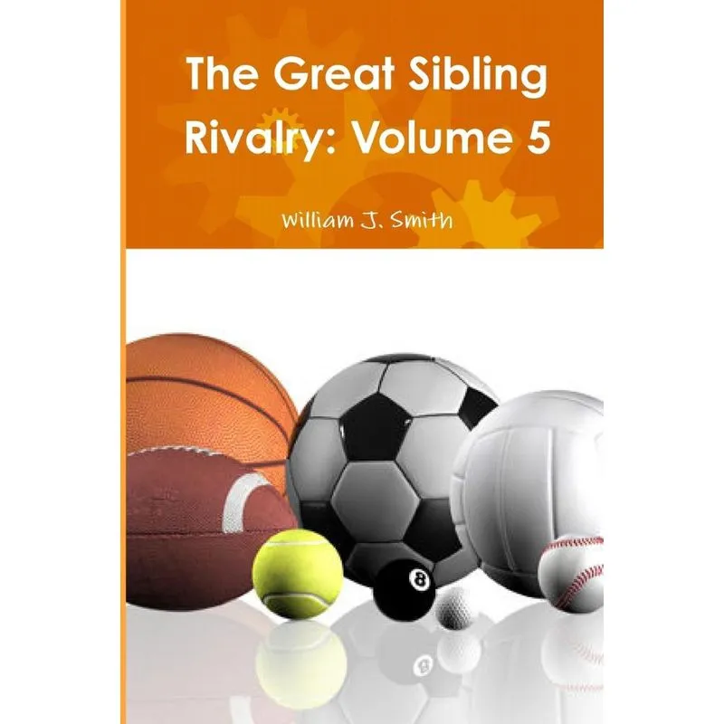 The Great Sibling Rivalry