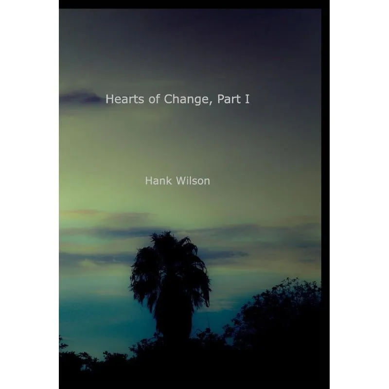 Hearts of Change, Part One.