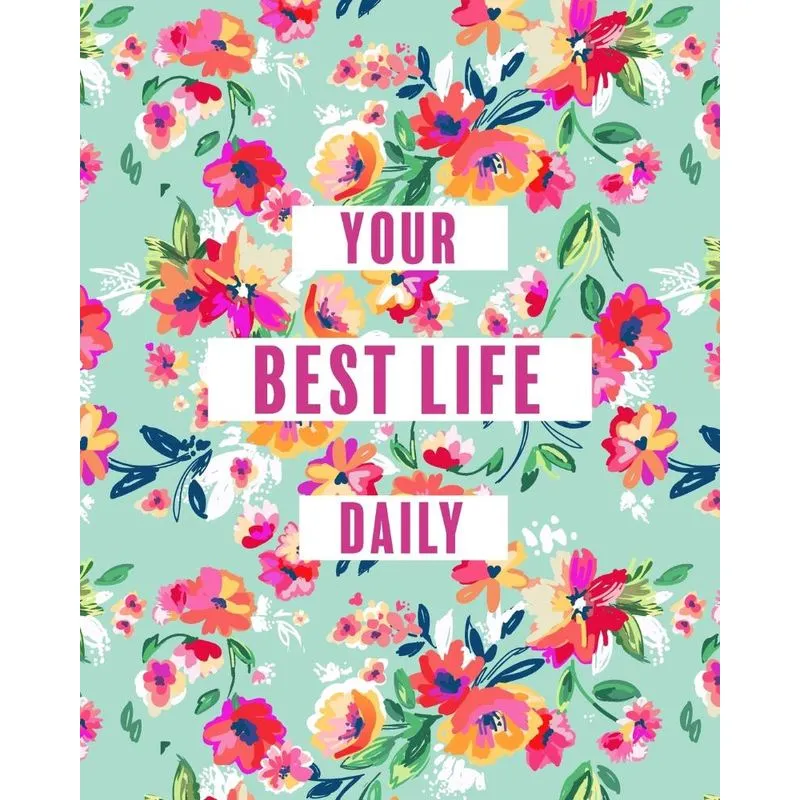 Create Your Best Life Daily