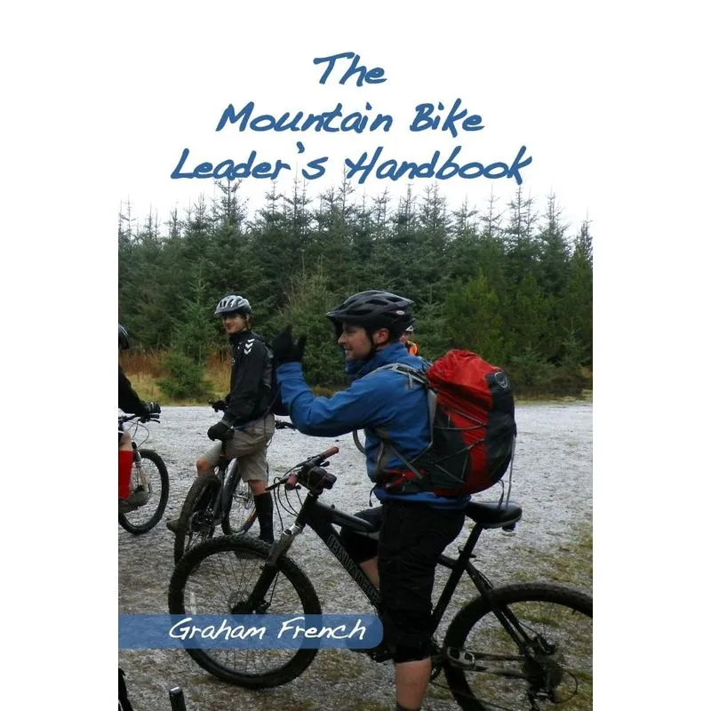 The Mountain Bike Leaders Handbook
