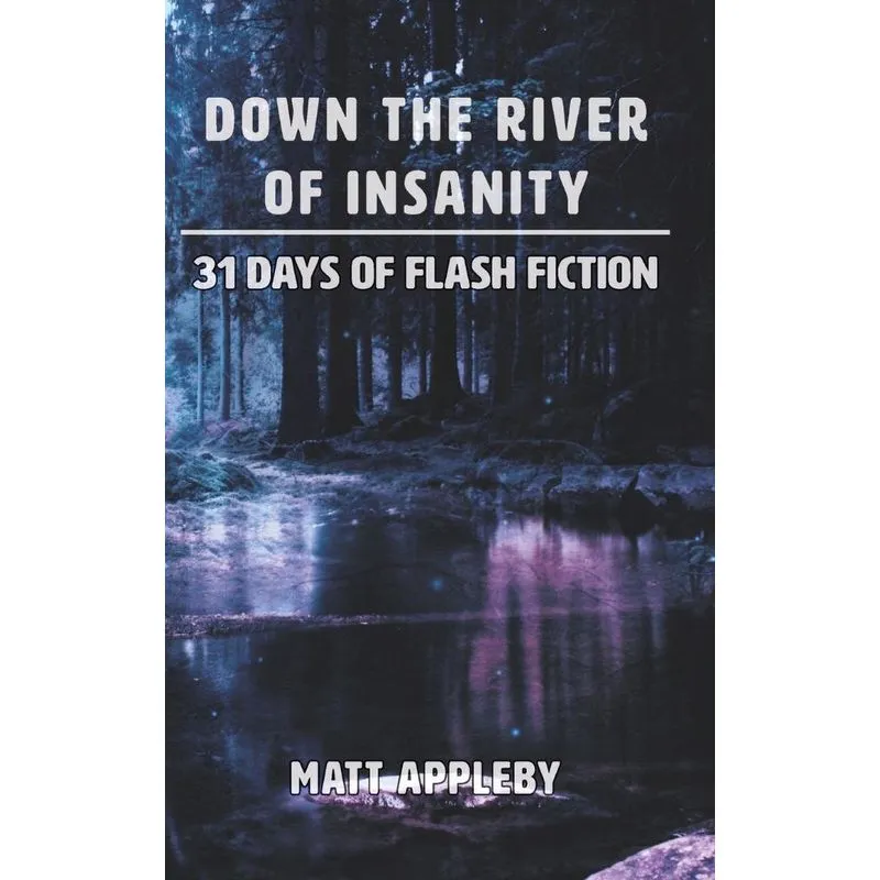 Down the River of Insanity