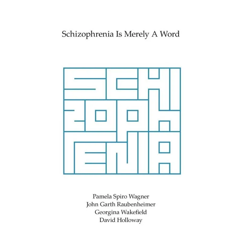 Schizophrenia Is Merely A Word