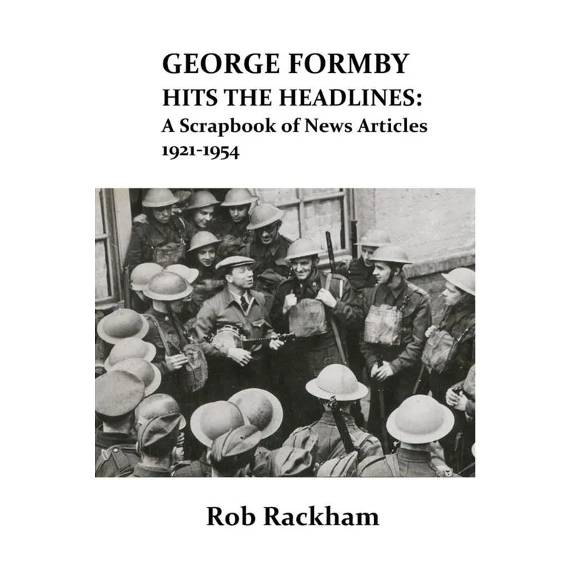 GEORGE FORMBY HITS THE HEADLINES