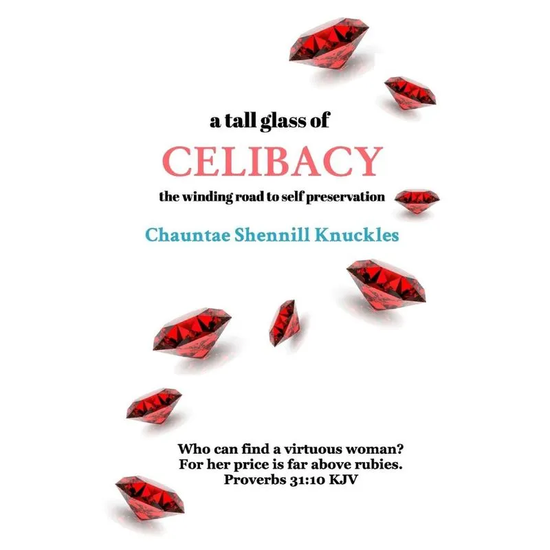 a tall glass of CELIBACY