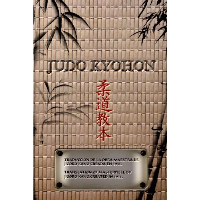 Judo kyohon Translation of masterpiece by Jigoro Kano created in 1931.