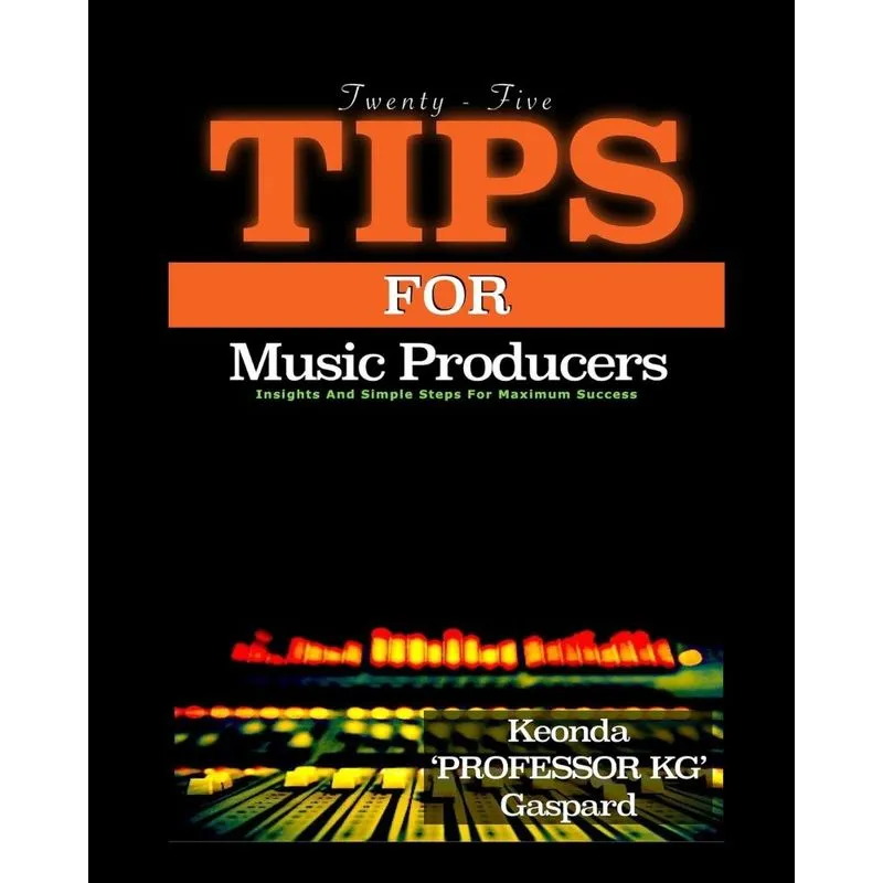 25 Tips For Music Producers