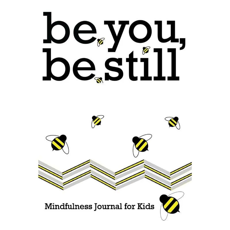 be you, be still