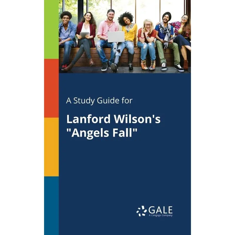 A Study Guide for Lanford Wilsons Angels Fall