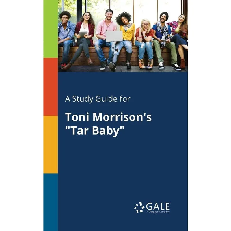 A Study Guide for Toni Morrisons Tar Baby