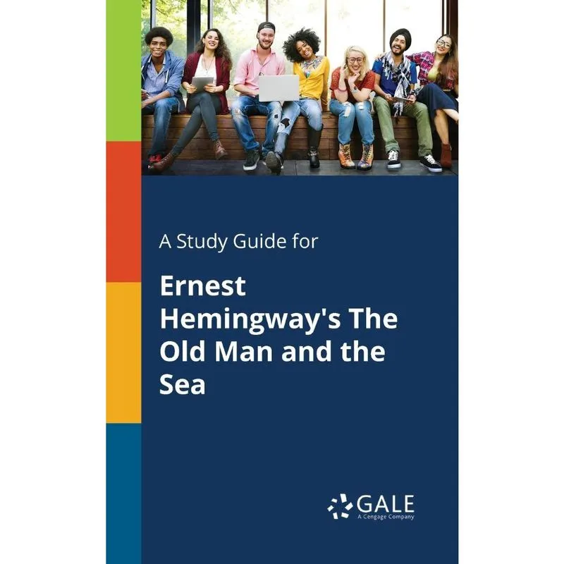 A Study Guide for Ernest Hemingways The Old Man and the Sea