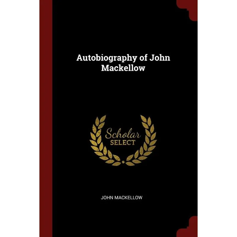 Autobiography of John Mackellow