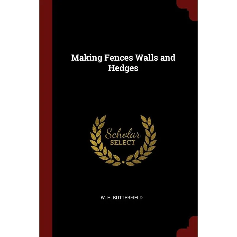 Making Fences Walls and Hedges