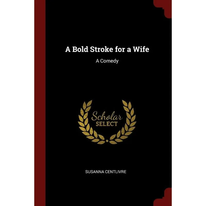 A Bold Stroke for a Wife