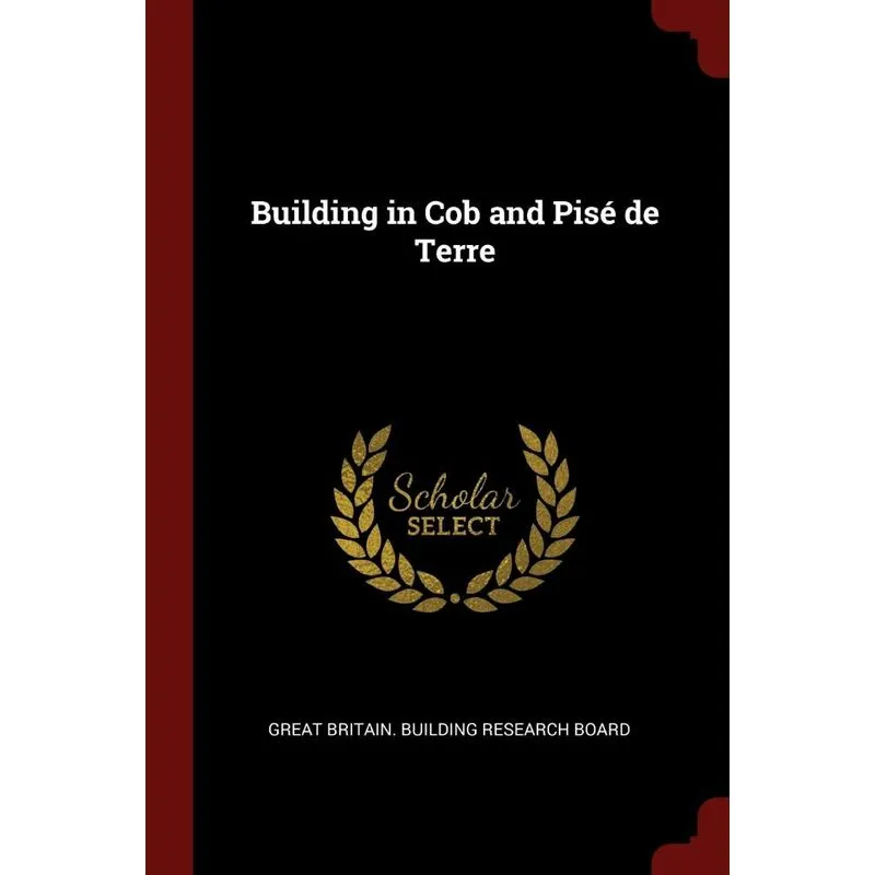 Building in Cob and Pisé de Terre