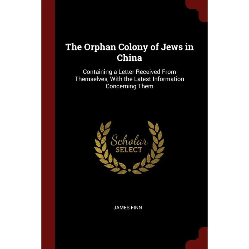 The Orphan Colony of Jews in China