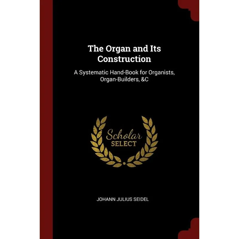 The Organ and Its Construction