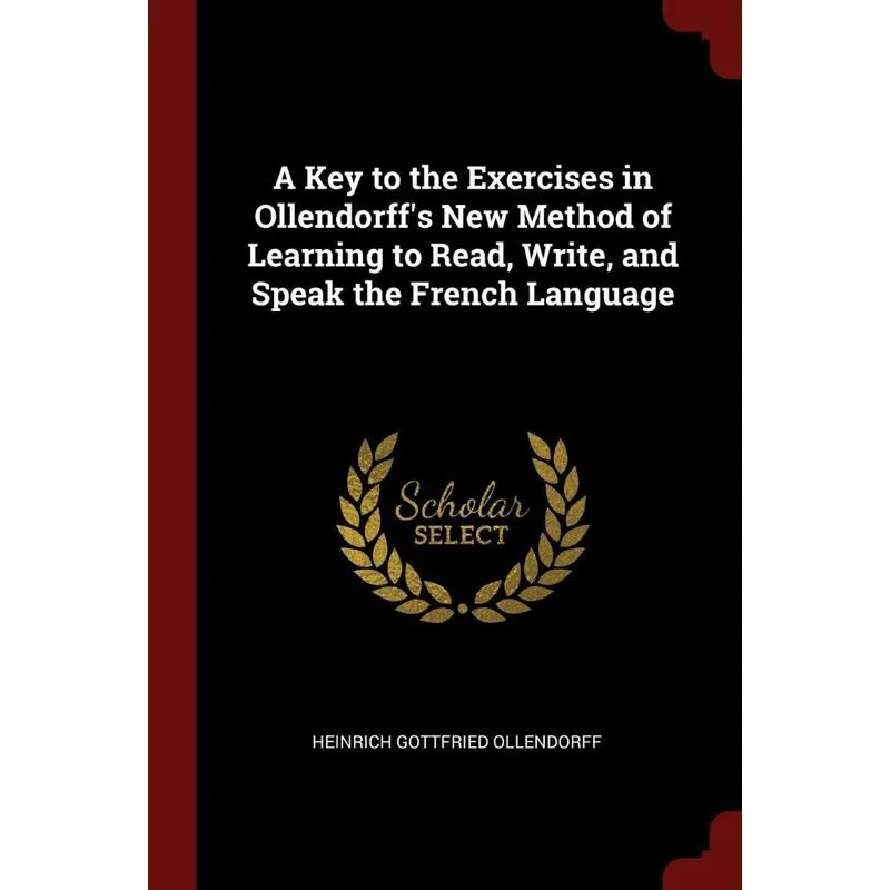 A Key to the Exercises in Ollendorffs New Method of Learni