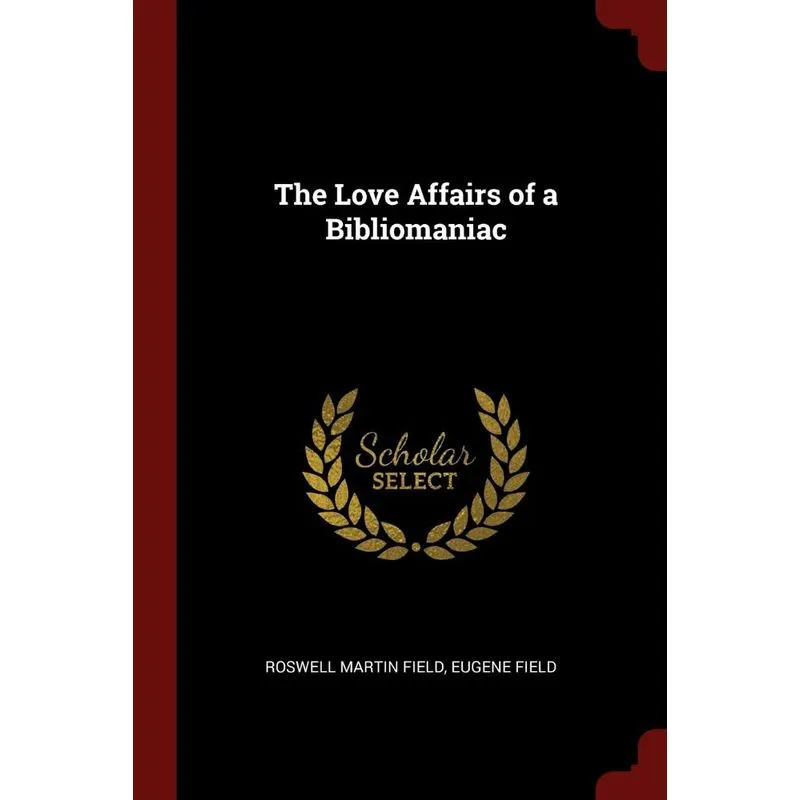 The Love Affairs of a Bibliomaniac