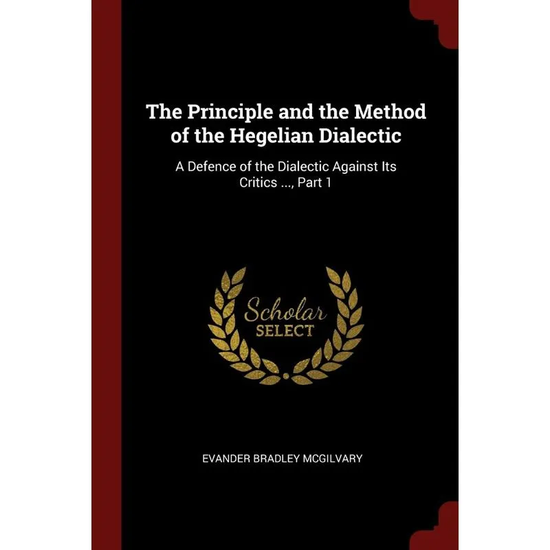 The Principle and the Method of the Hegelian Dialectic