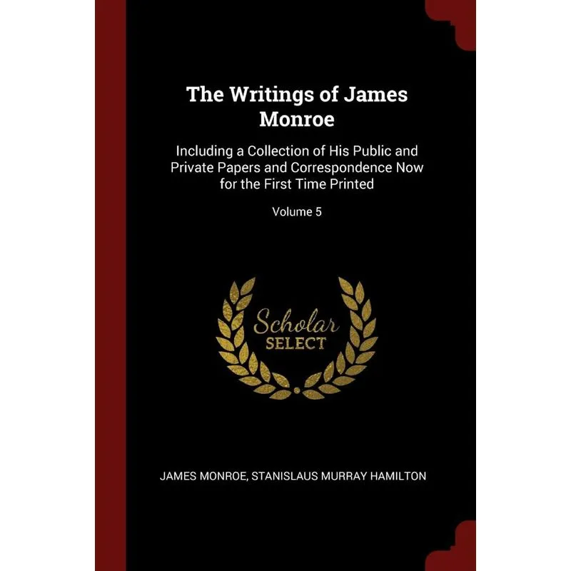 The Writings of James Monroe
