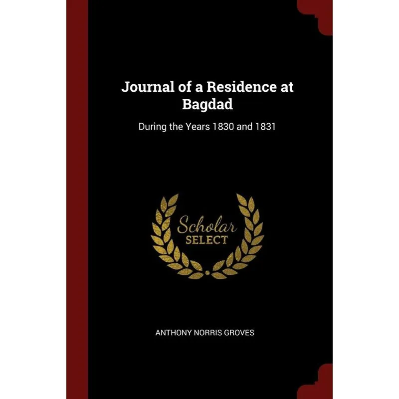 Journal of a Residence at Bagdad