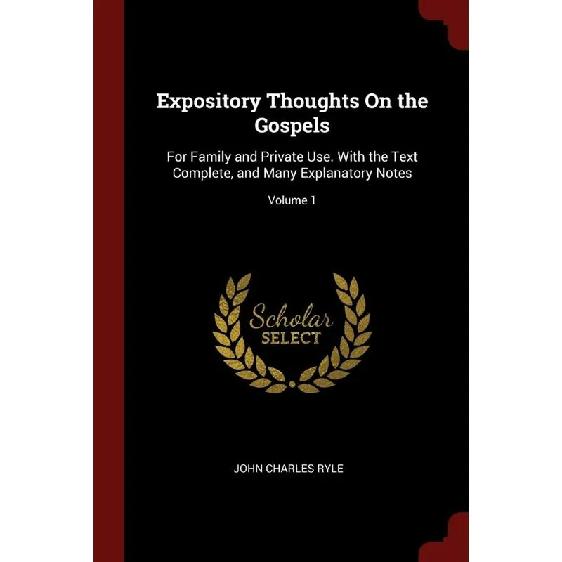 Expository Thoughts On the Gospels