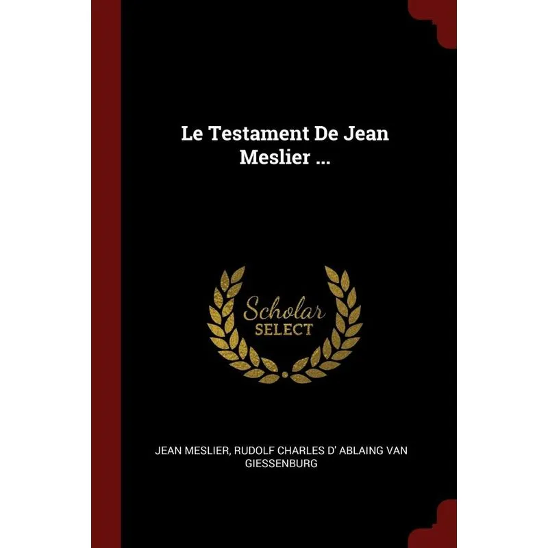 Le Testament De Jean Meslier ...