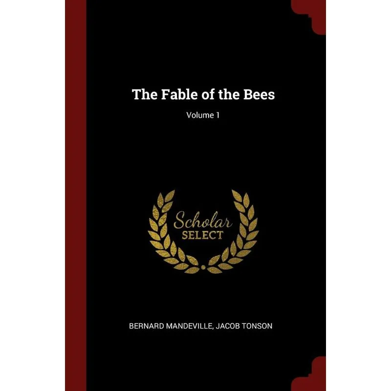 The Fable of the Bees, Volume 1