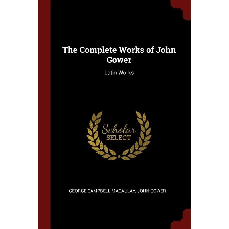 The Complete Works of John Gower