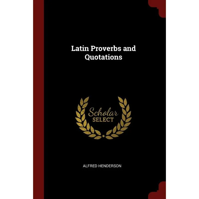 Latin Proverbs and Quotations