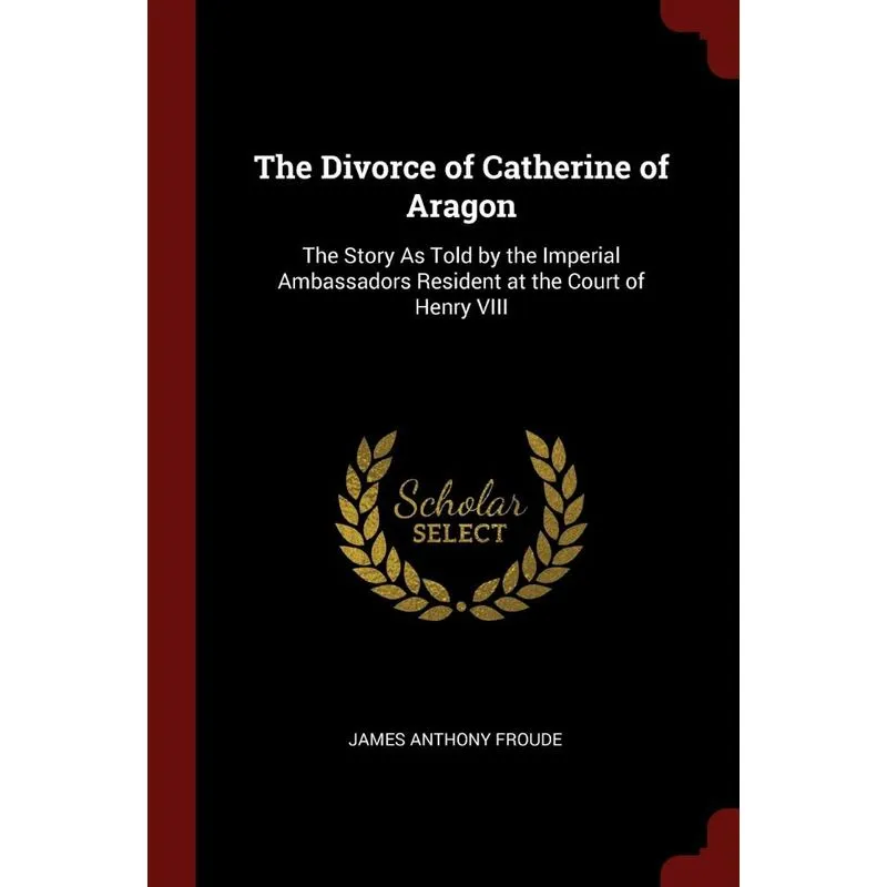 The Divorce of Catherine of Aragon
