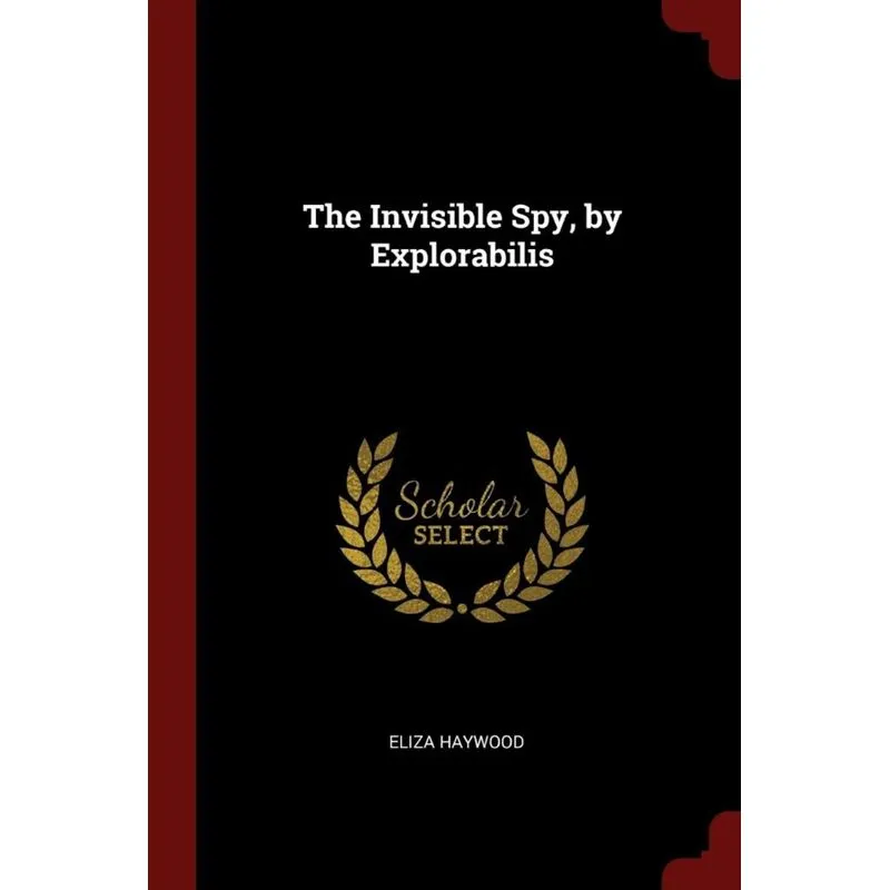The Invisible Spy, by Explorabilis