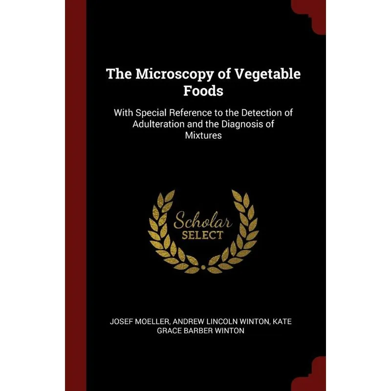 The Microscopy of Vegetable Foods