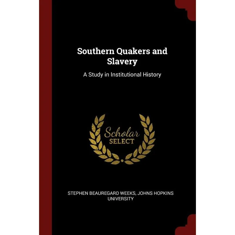 Southern Quakers and Slavery