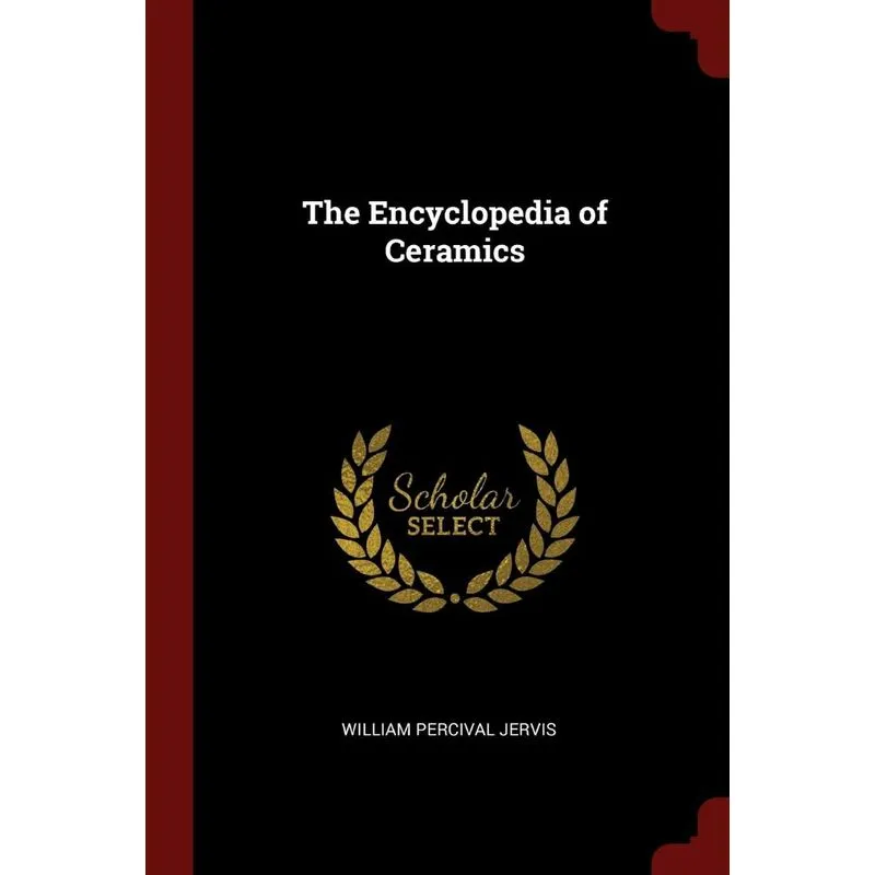 The Encyclopedia of Ceramics