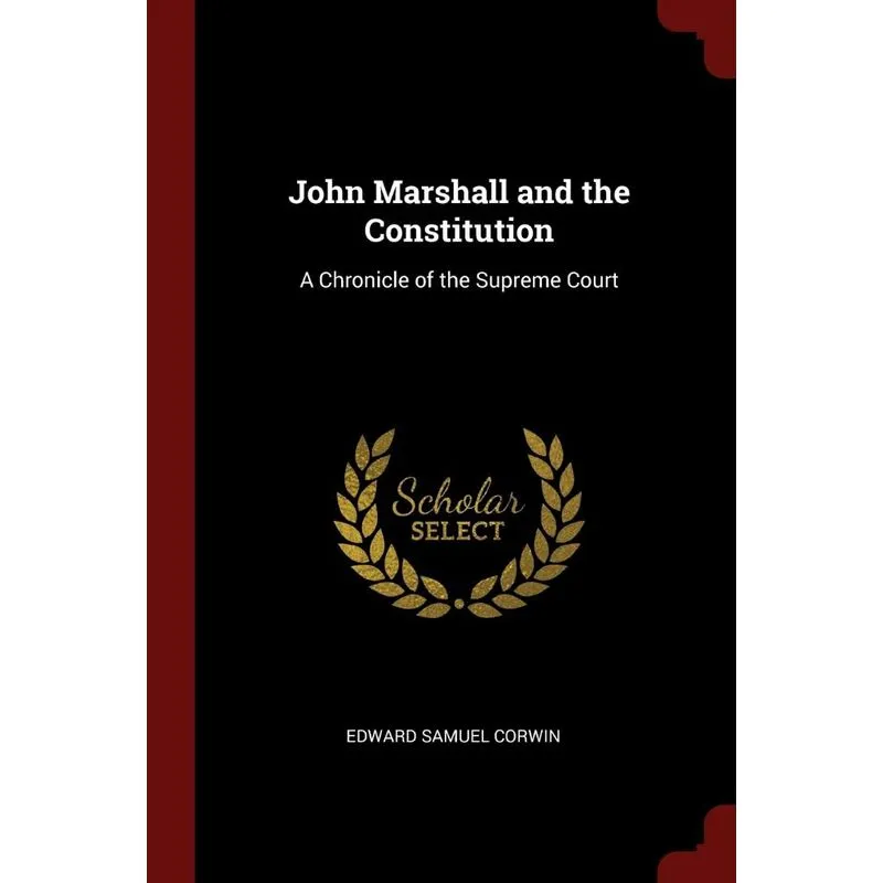 John Marshall and the Constitution