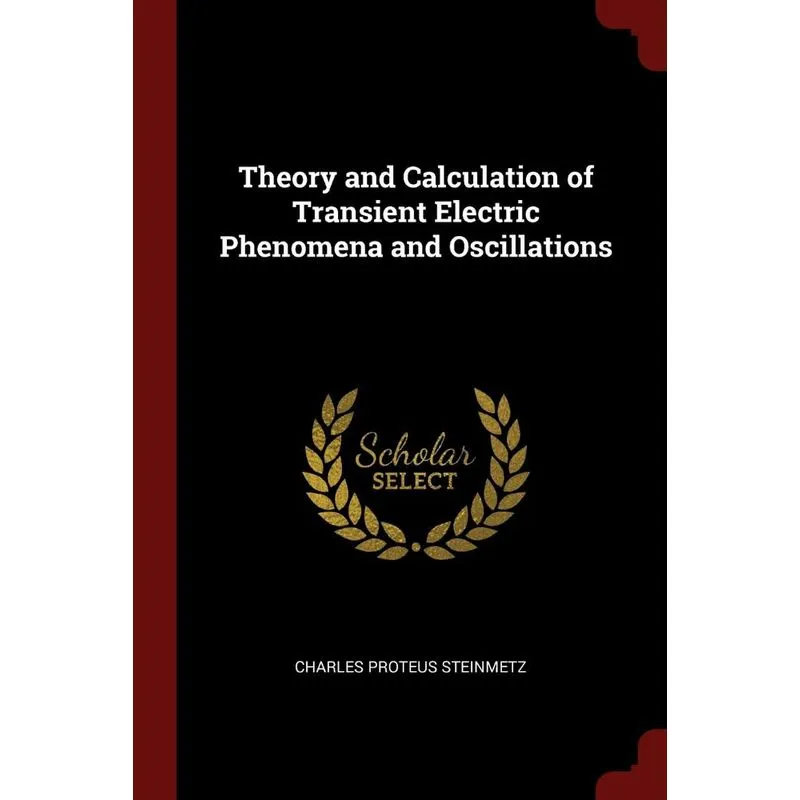 Theory and Calculation of Transient Electric Phenomena and