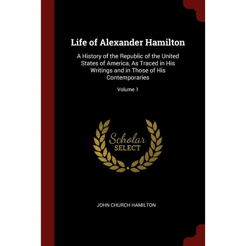 Life of Alexander Hamilton
