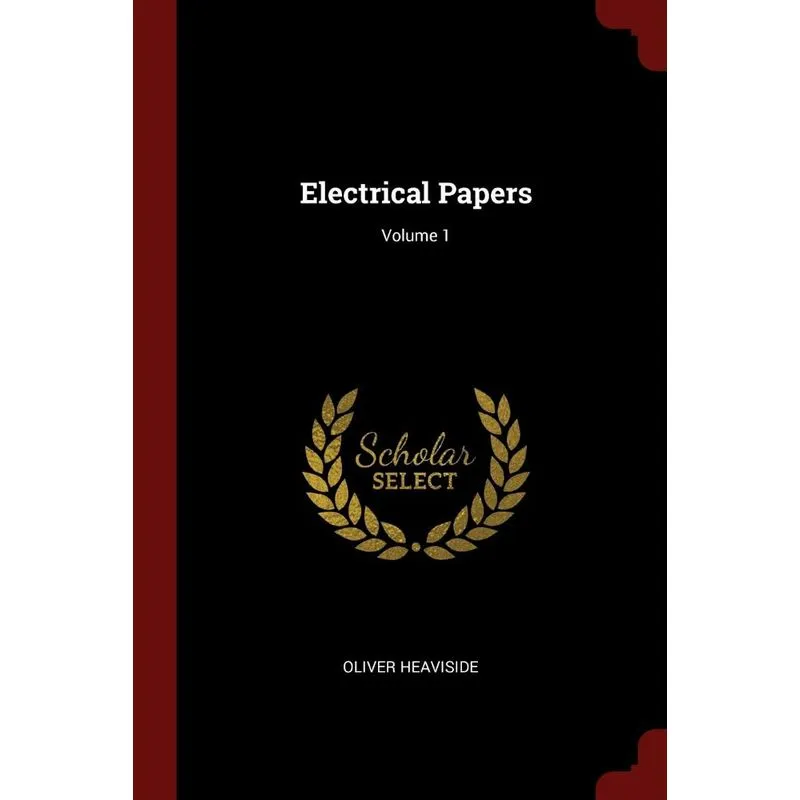 Electrical Papers, Volume 1