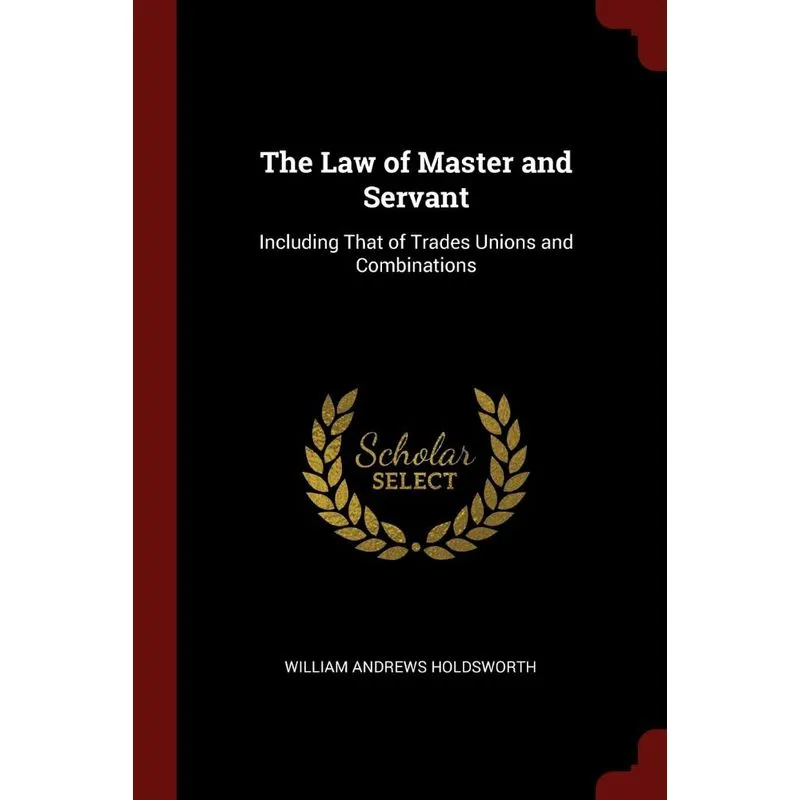 The Law of Master and Servant
