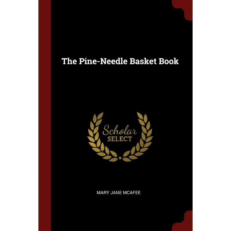 The Pine-Needle Basket Book