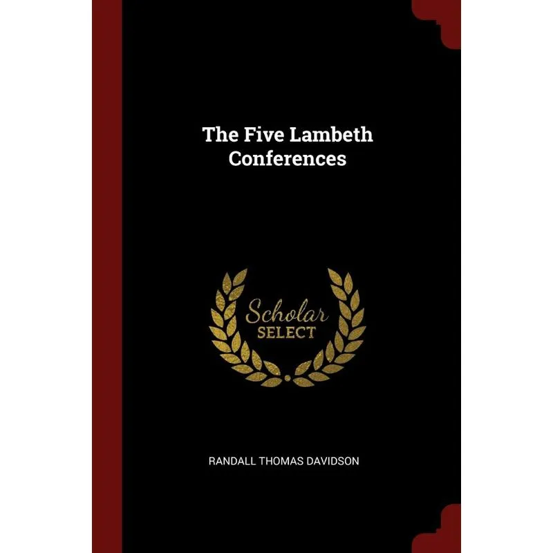 The Five Lambeth Conferences