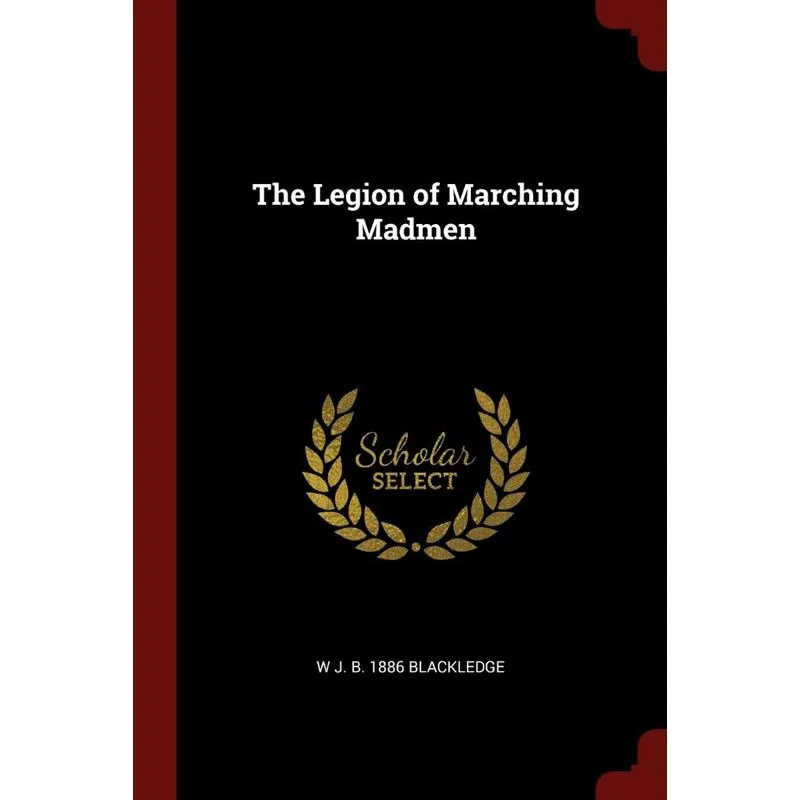 The Legion of Marching Madmen