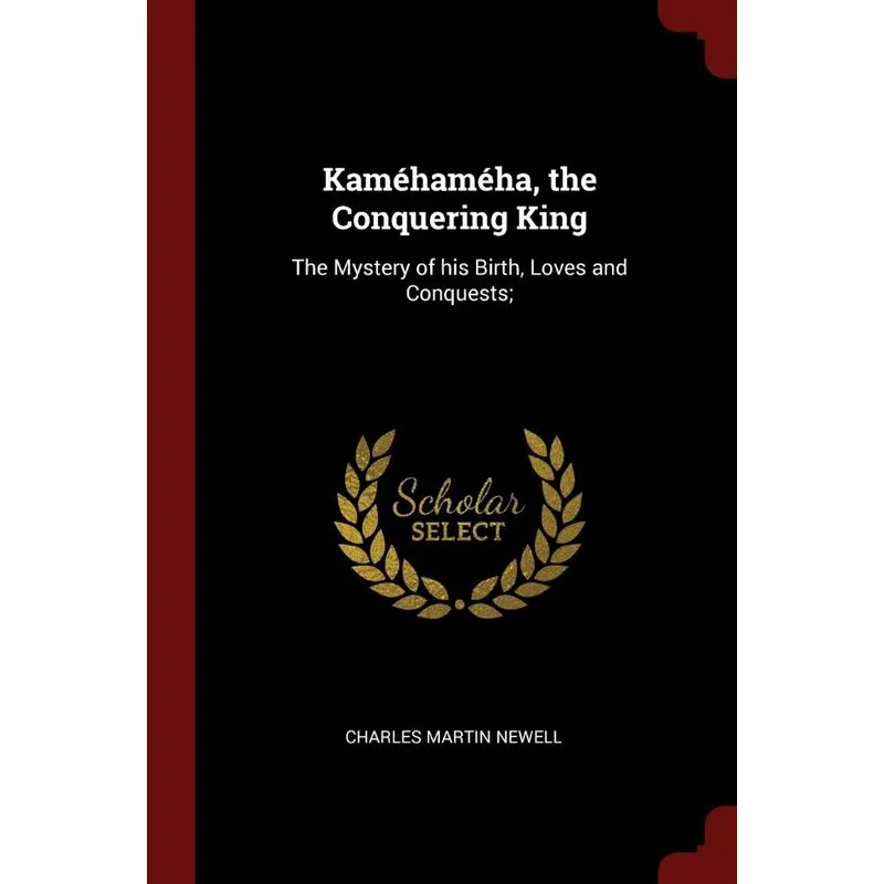 Kaméhaméha, the Conquering King